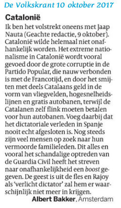 Eerlijk is eerlijk: soms wordt een ingezonden brief met kritiek op de Spaanse politiek tch geplaatst; zelfs in de Volkskrant. 